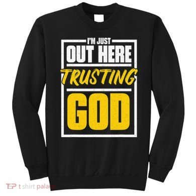 Leopard Daisy I'm Just Out Here Trusting God Christian Gift Sweatshirt