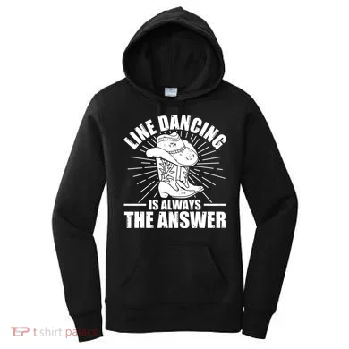 Line Dancing Is Always The Answer Women's Hoodie