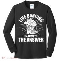 Line Dancing Is Always The Answer Kids Long Sleeve Shirt thumb 0