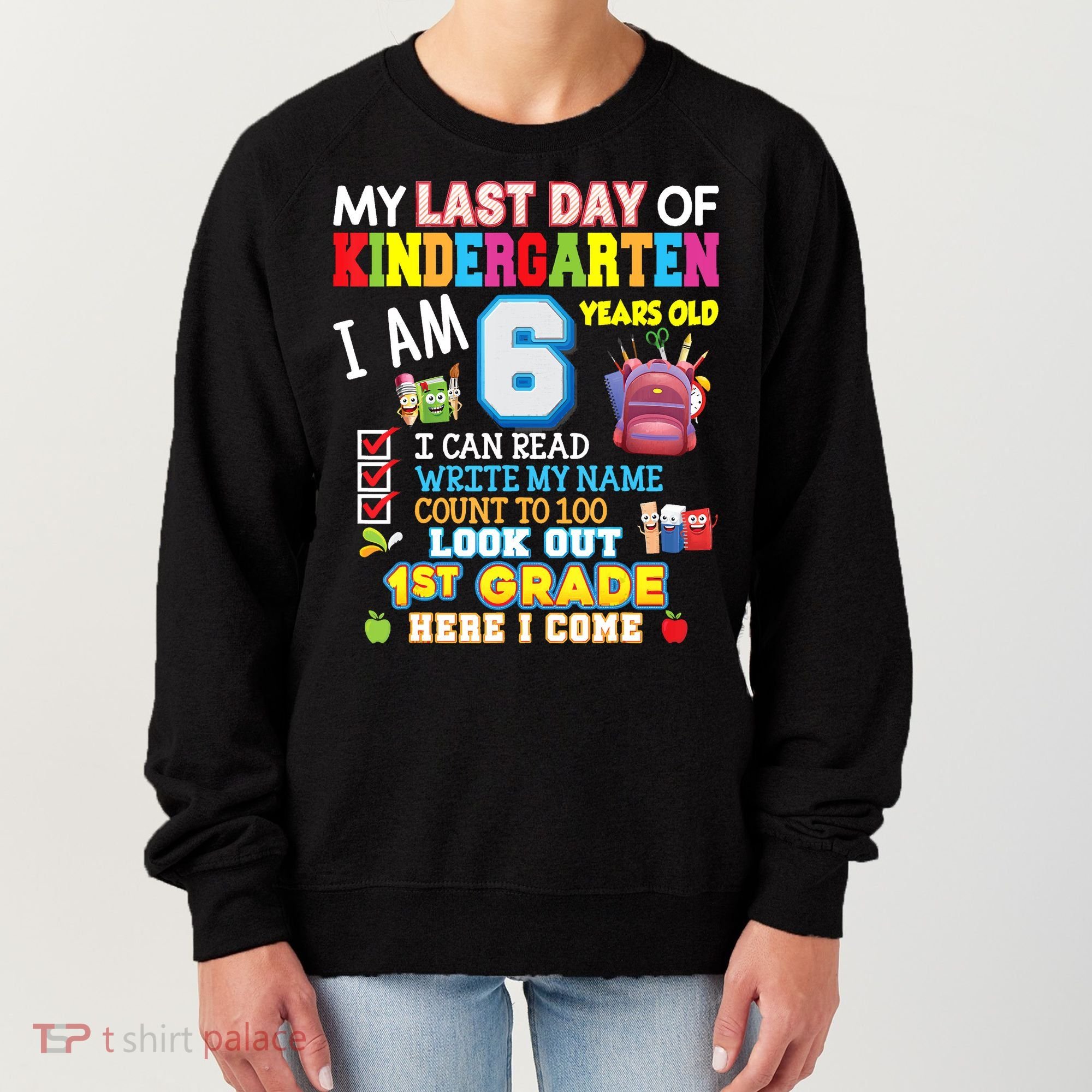 Last Day Kindergarten 1st Grade Here We Come Graduation For Kid Women's Sweatshirt