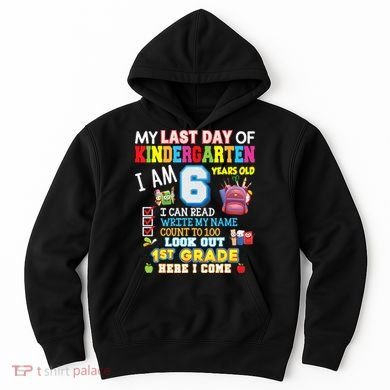 Last Day Kindergarten 1st Grade Here We Come Graduation For Kid Hoodie