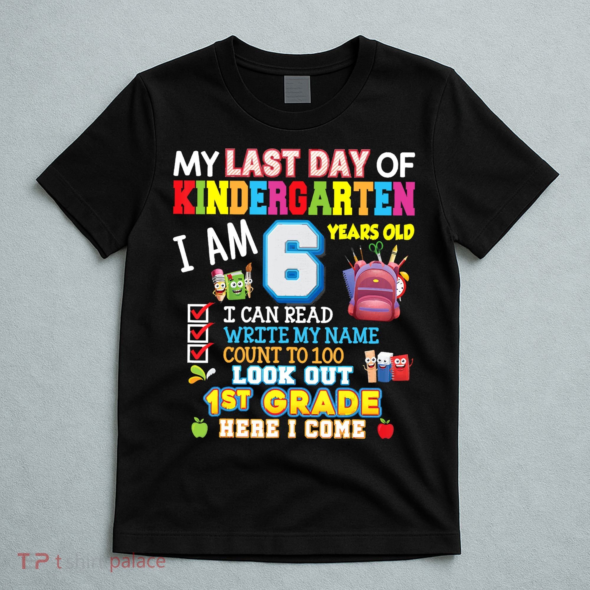 Last Day Kindergarten 1st Grade Here We Come Graduation For Kid T-Shirt