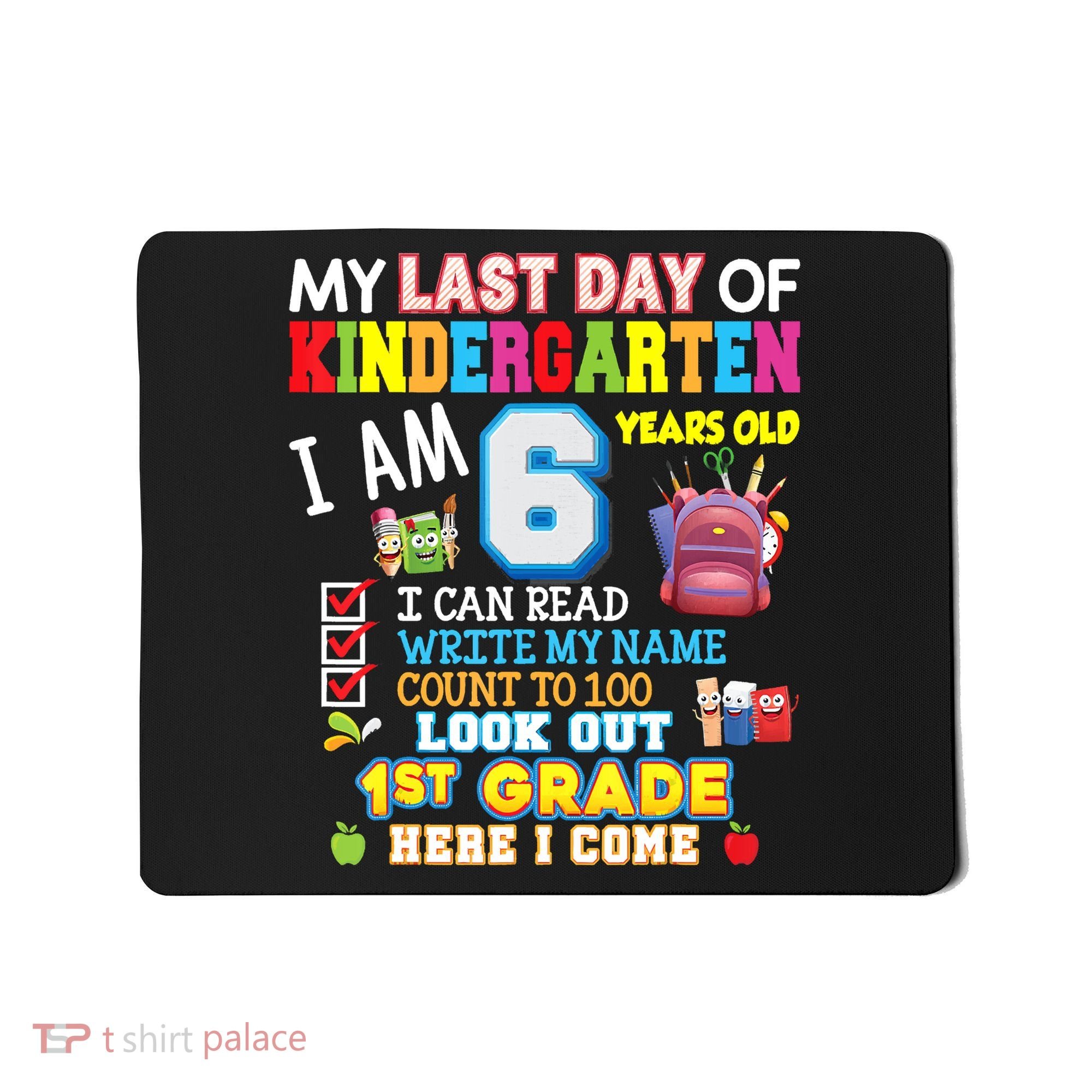 Last Day Kindergarten 1st Grade Here We Come Graduation For Kid Mousepad
