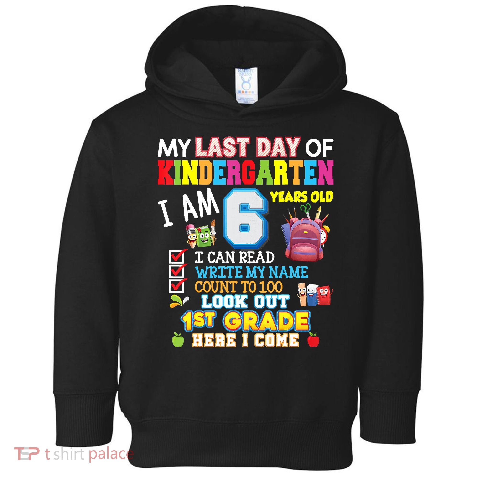 Last Day Kindergarten 1st Grade Here We Come Graduation For Kid Toddler Hoodie