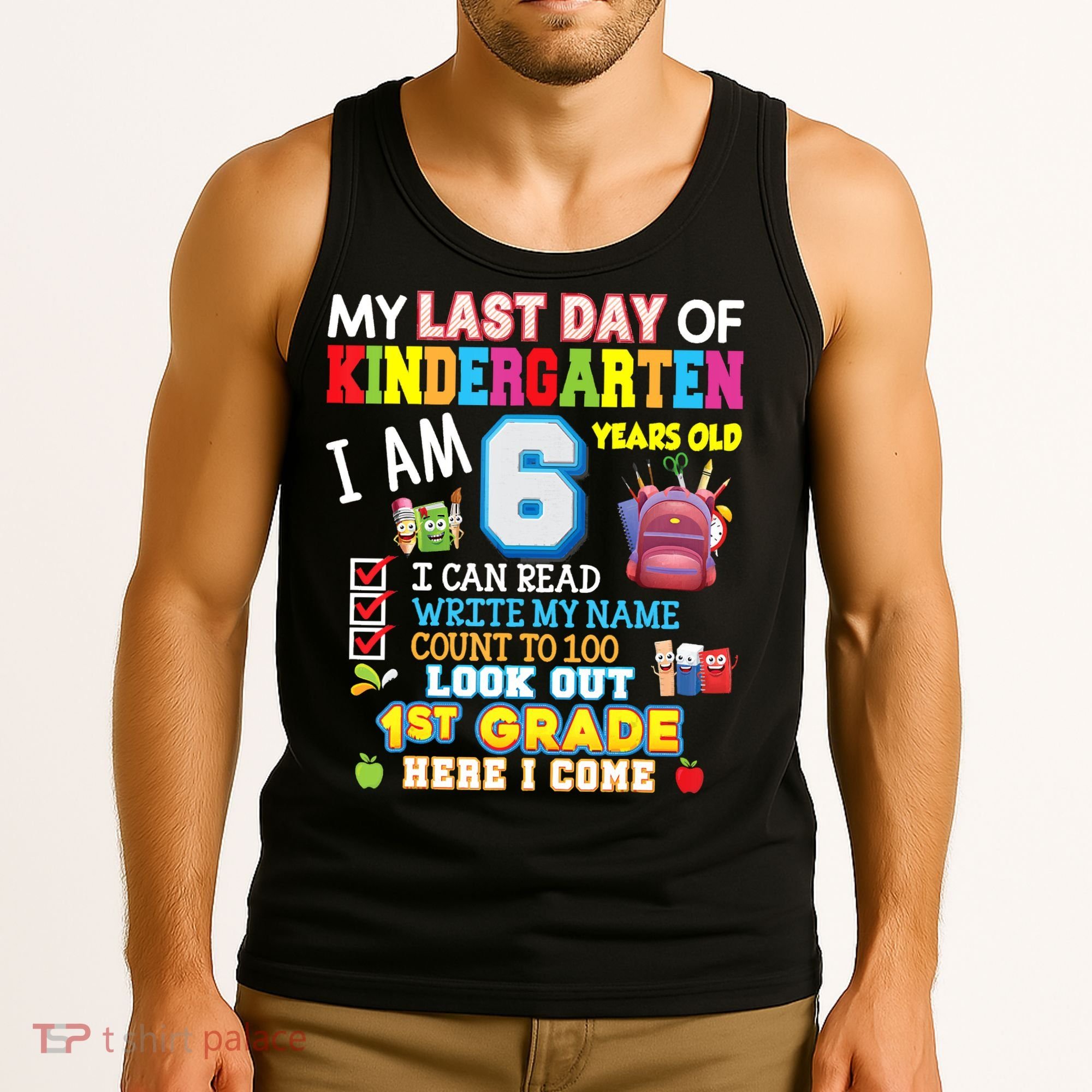 Last Day Kindergarten 1st Grade Here We Come Graduation For Kid Tank Top