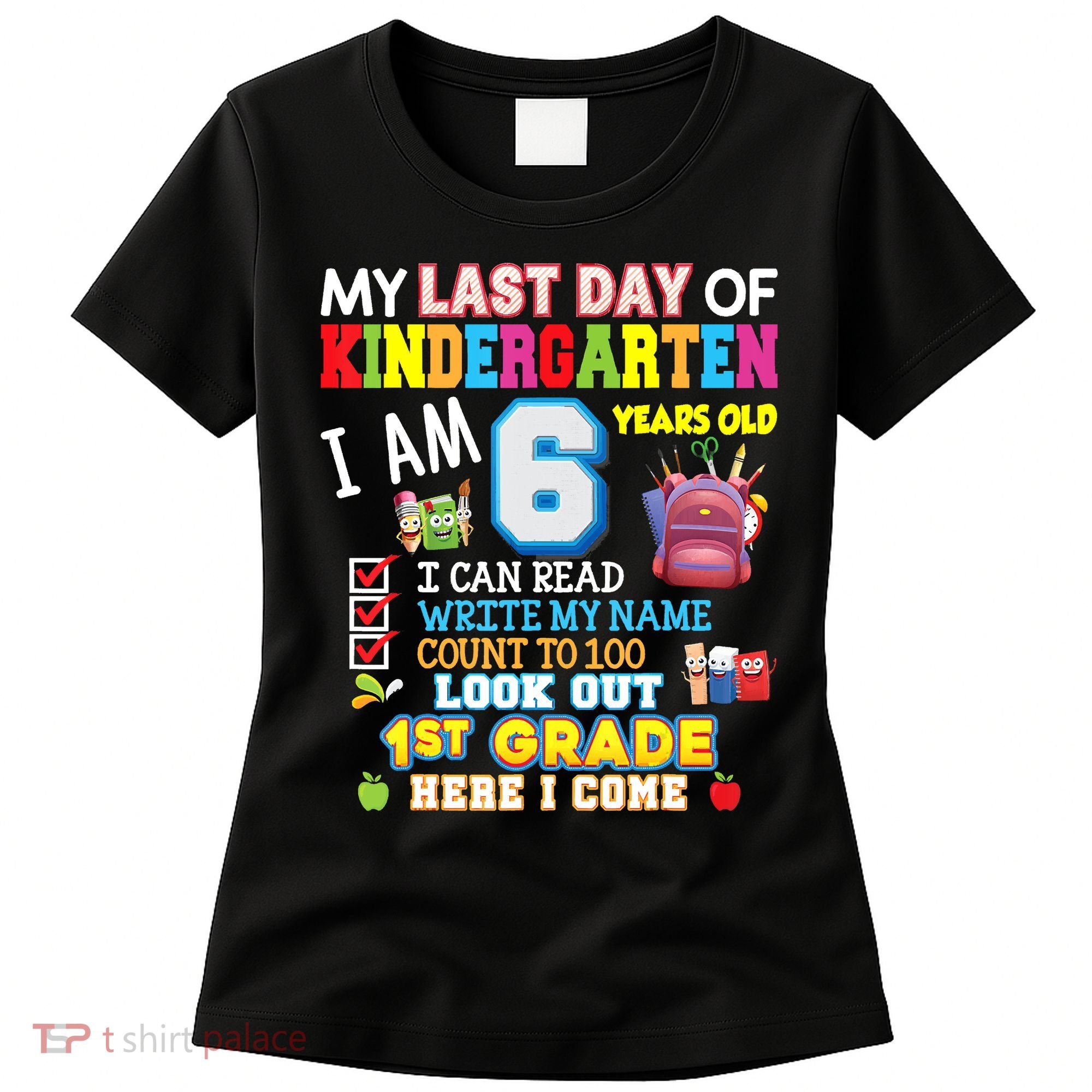 Last Day Kindergarten 1st Grade Here We Come Graduation For Kid Women's T-Shirt