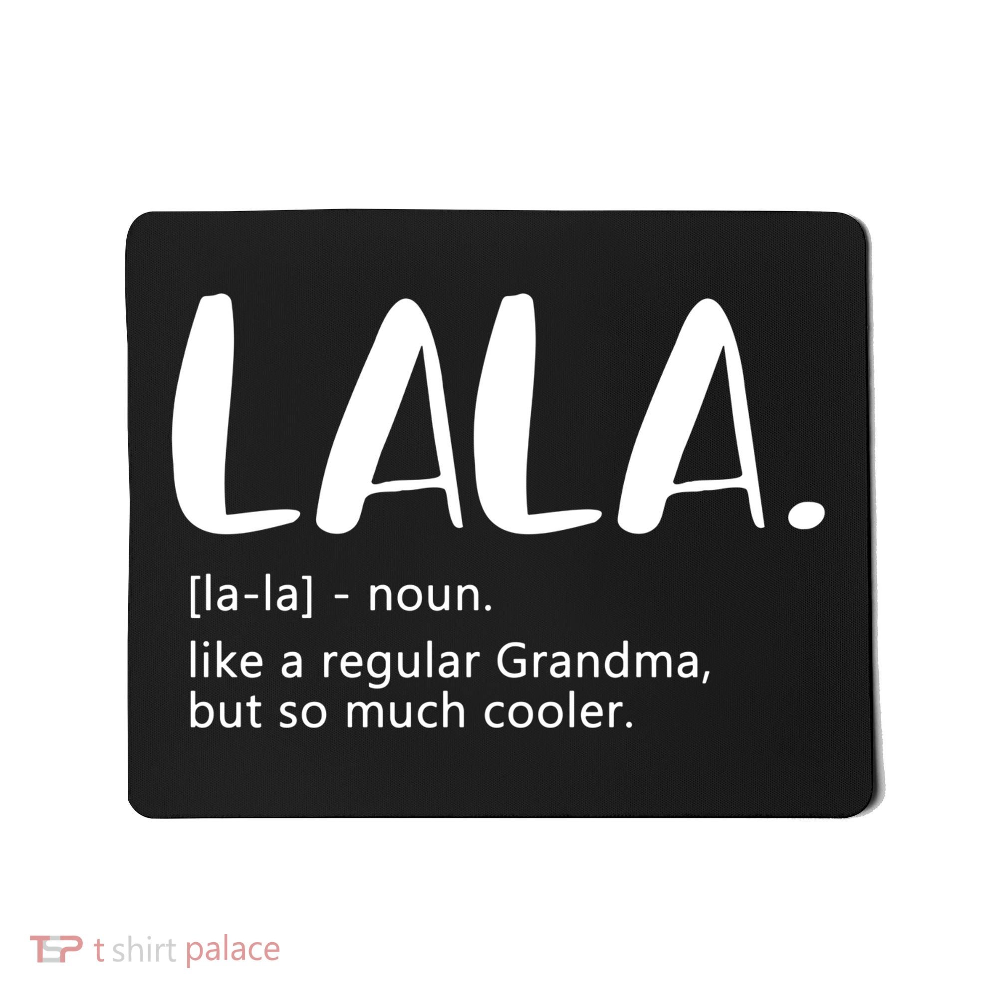 Lala Dictionary Like A Regular Grandma But Cooler Funny Mousepad