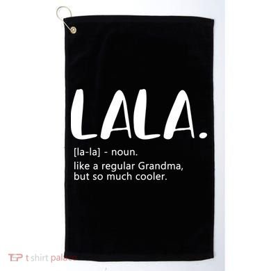 Lala Dictionary Like A Regular Grandma But Cooler Funny Golf Towel