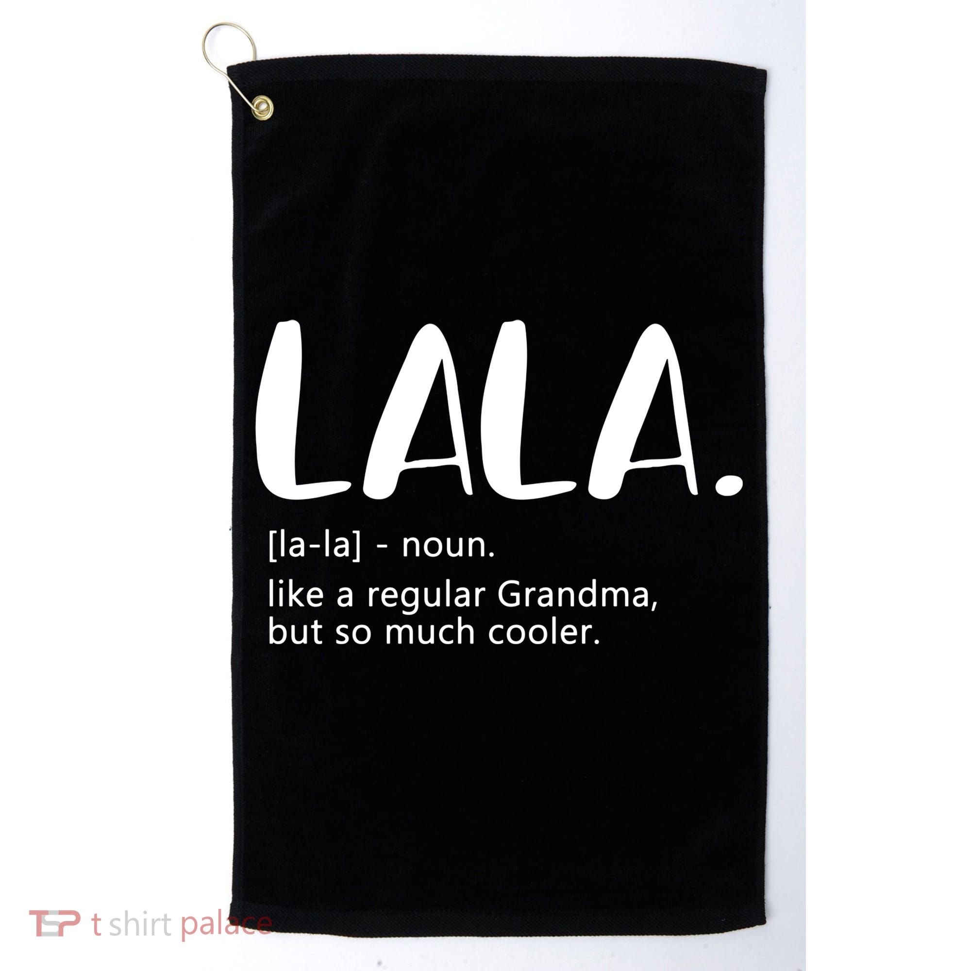 Lala Dictionary Like A Regular Grandma But Cooler Funny Golf Towel