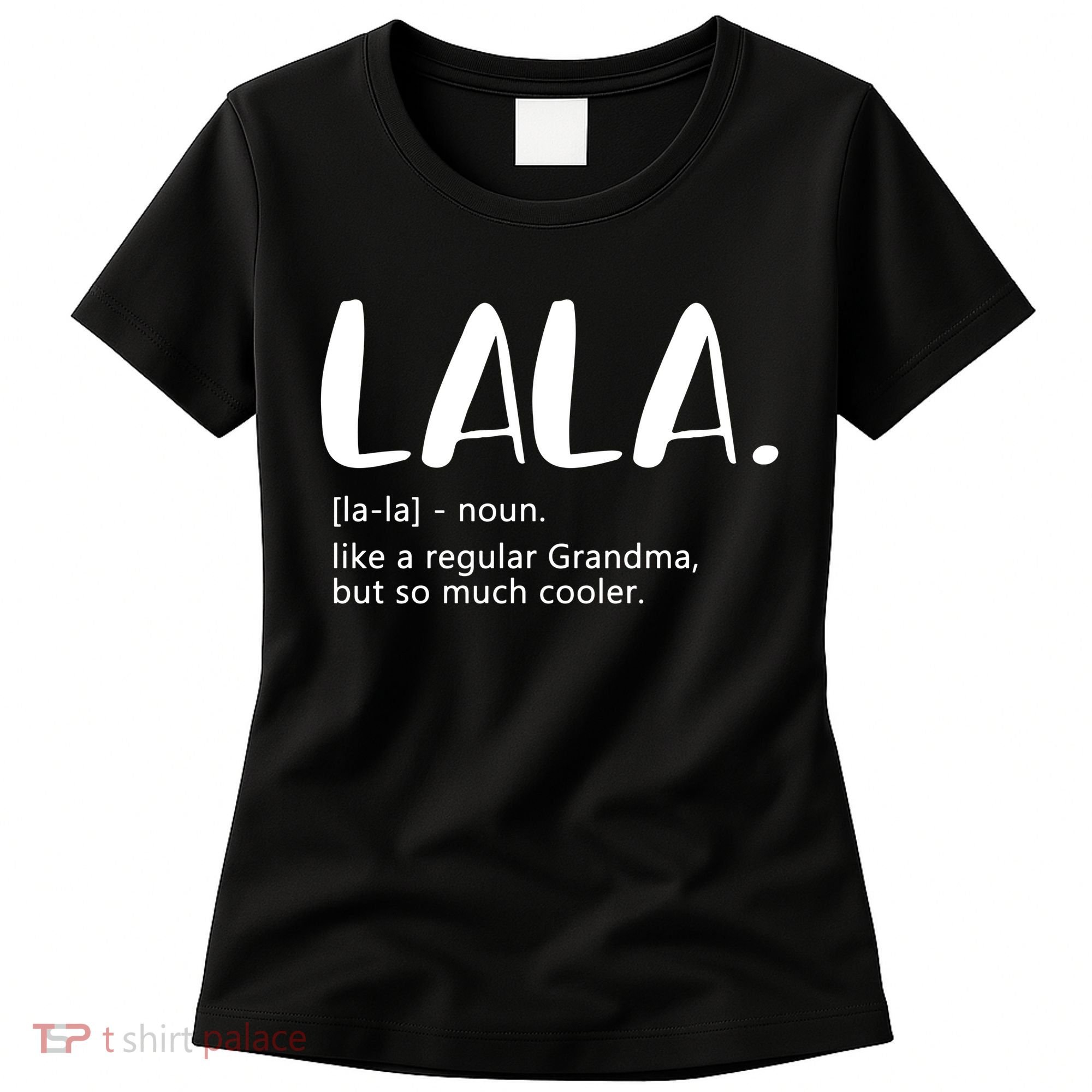 Lala Dictionary Like A Regular Grandma But Cooler Funny Women's T-Shirt