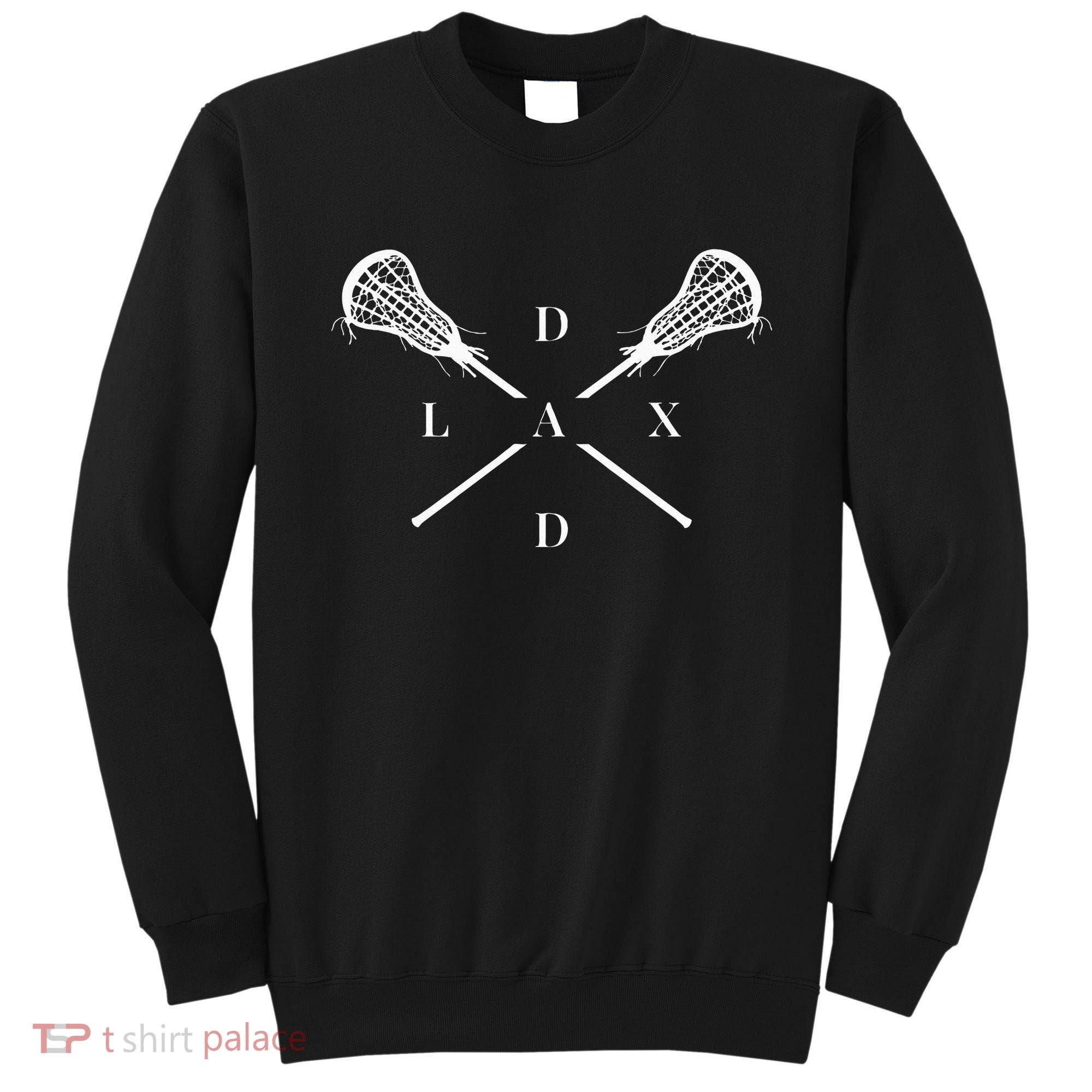 Lax Dad Lacrosse For Lacrosse Dad Sweatshirt