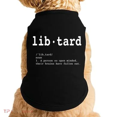 Libtard Definition Doggie Tank