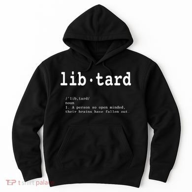 Libtard Definition Hoodie