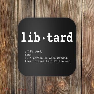 Libtard Definition Coaster
