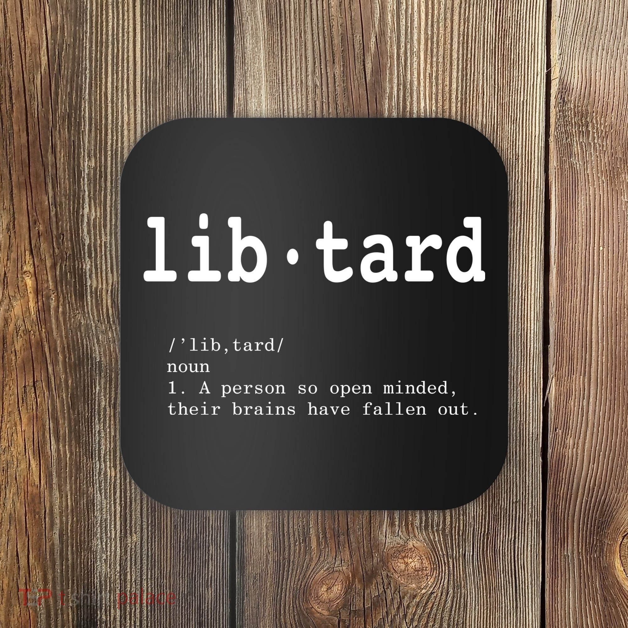 Libtard Definition Coaster