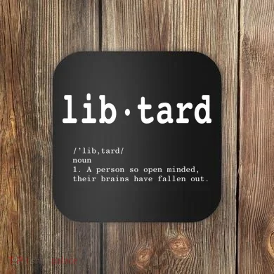 Libtard Definition Coaster