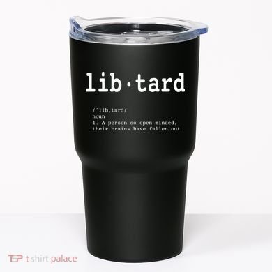 Libtard Definition Tumbler
