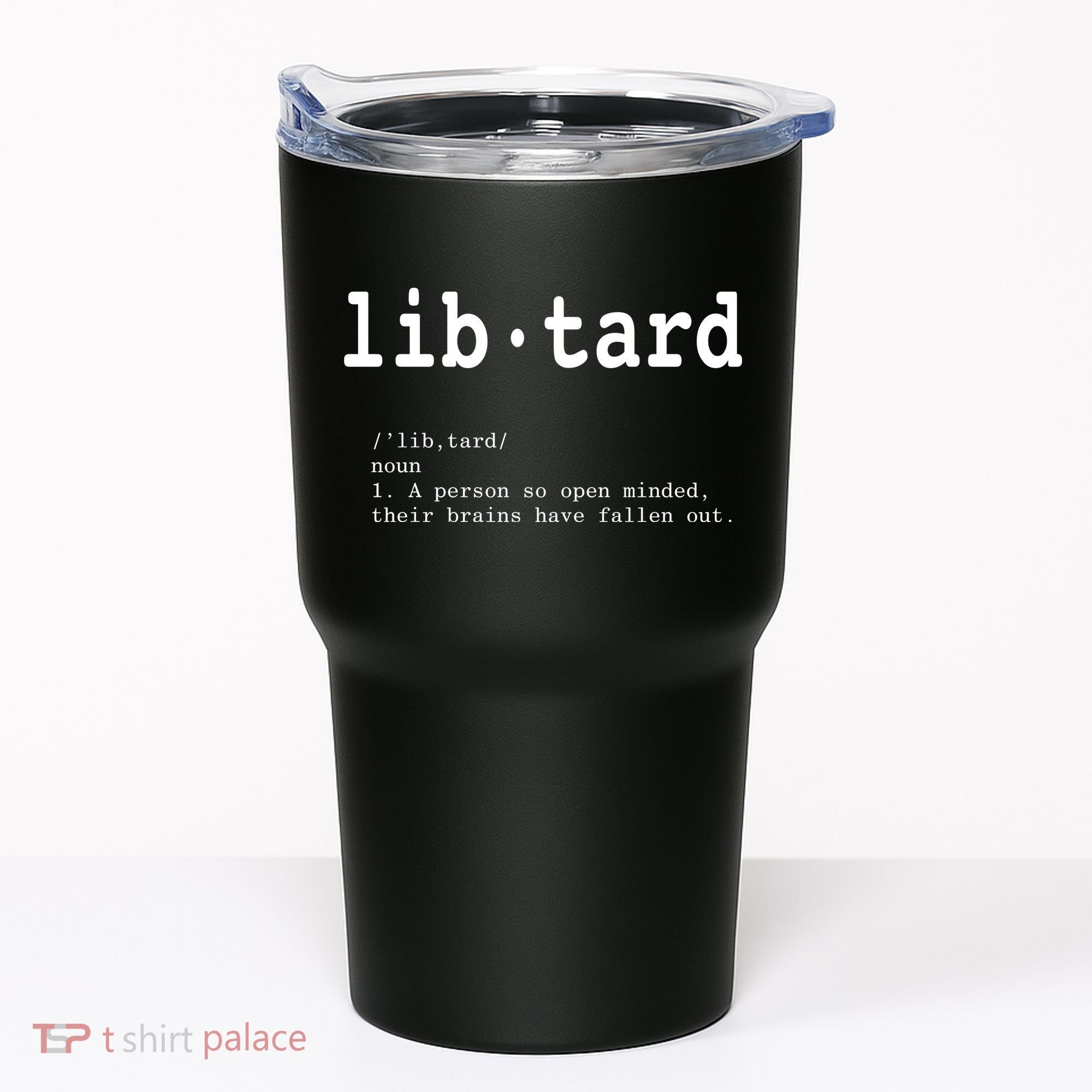 Libtard Definition Tumbler