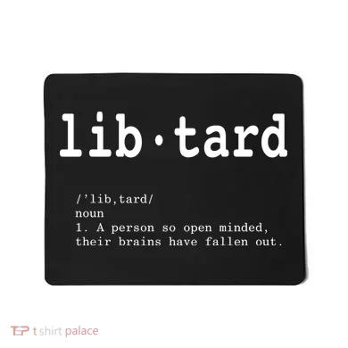 Libtard Definition Mousepad