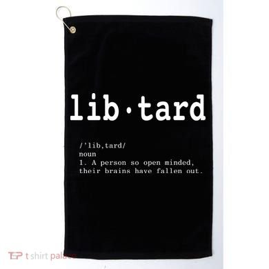 Libtard Definition Golf Towel