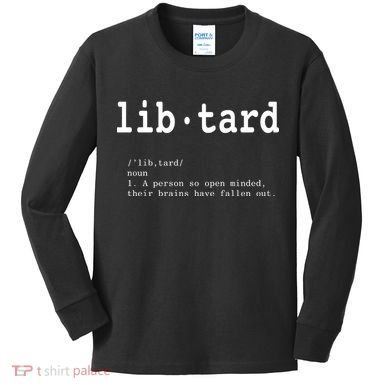 Libtard Definition Kids Long Sleeve Shirt