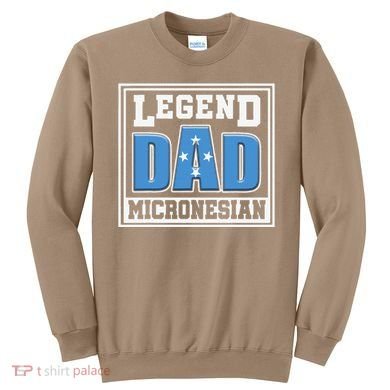 Legend Dad Micronesian Micronesia Flag Gift Father Day Sweatshirt