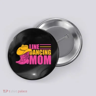 Line Dancing Mom T Button