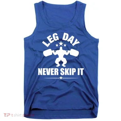 Leg Day Never Skip It Gift Tank Top