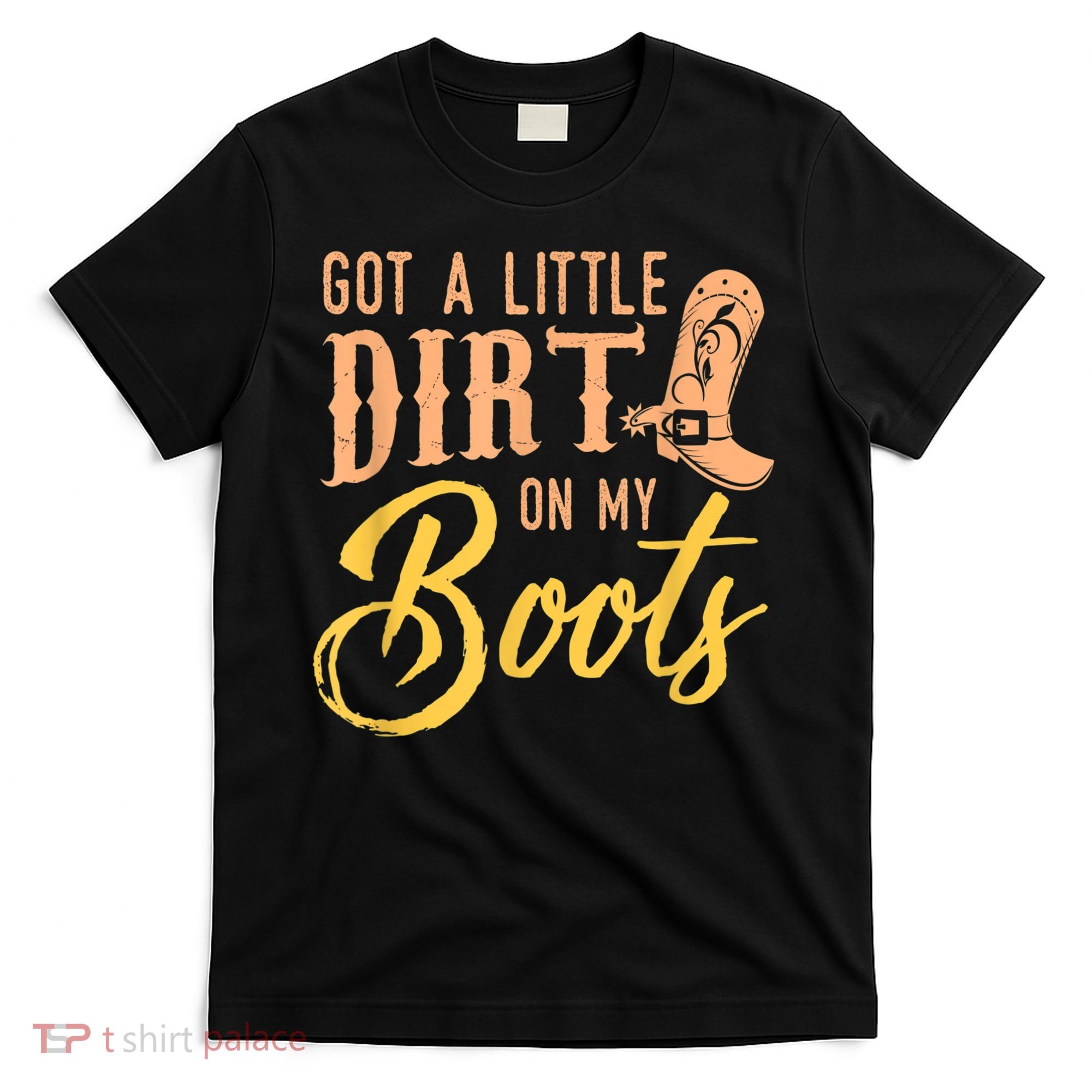 Little Dirt On My Boots Country Music Love T-Shirt