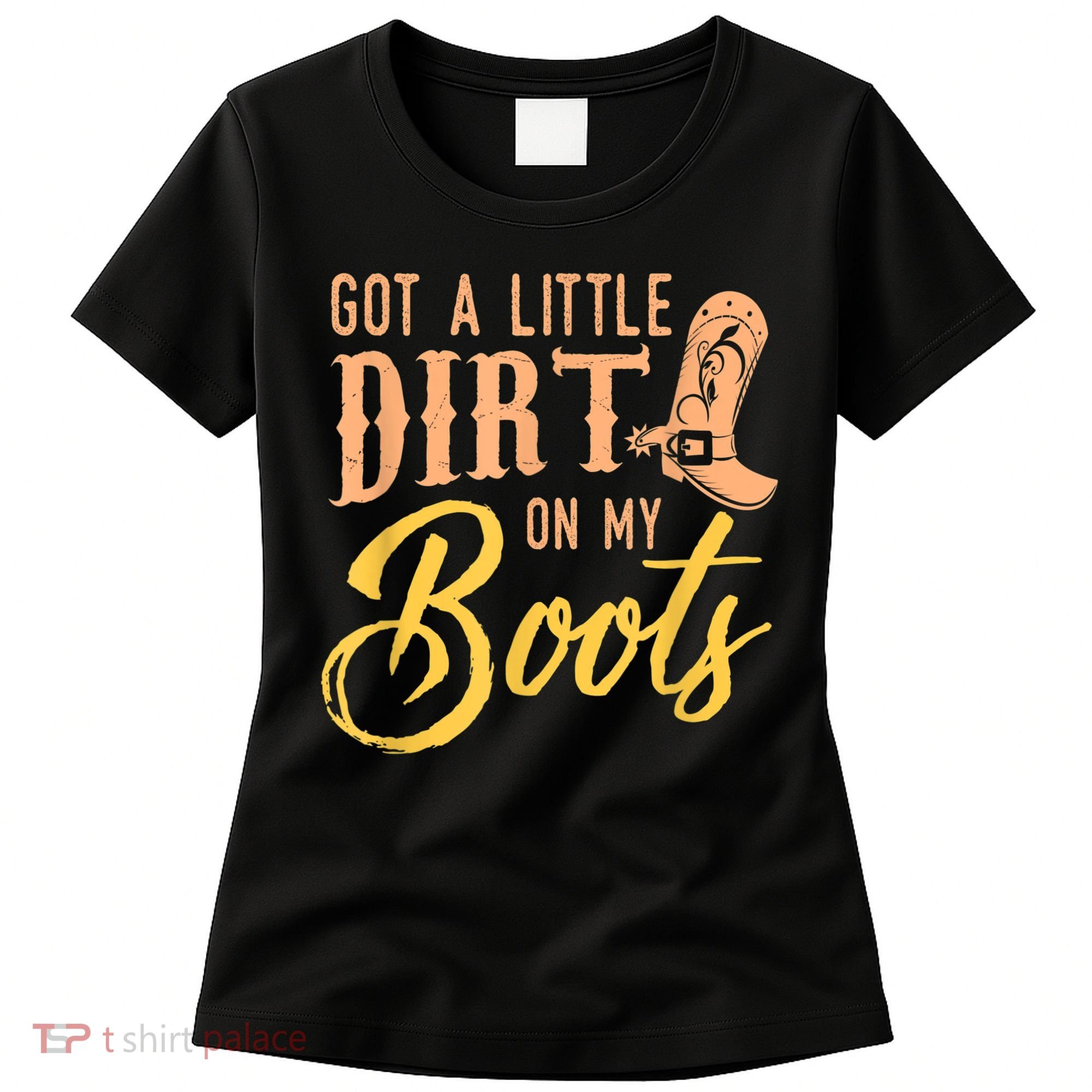 Little Dirt On My Boots Country Music Love Women's T-Shirt
