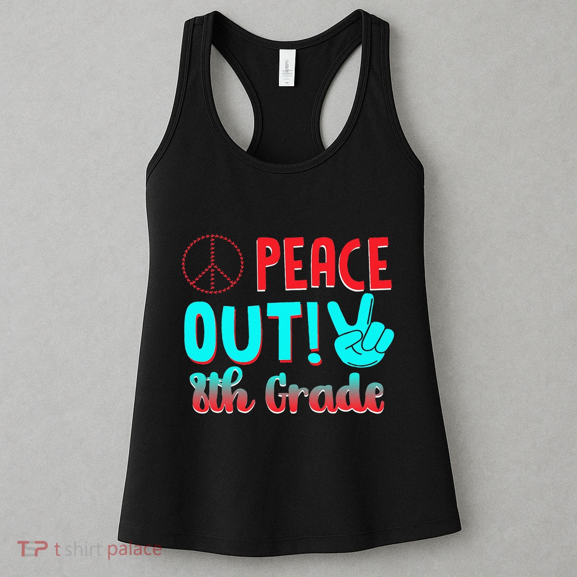 Last Day Of School Peace Out! 8th Grade Women's Tank Top