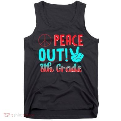 Last Day Of School Peace Out! 8th Grade Tank Top