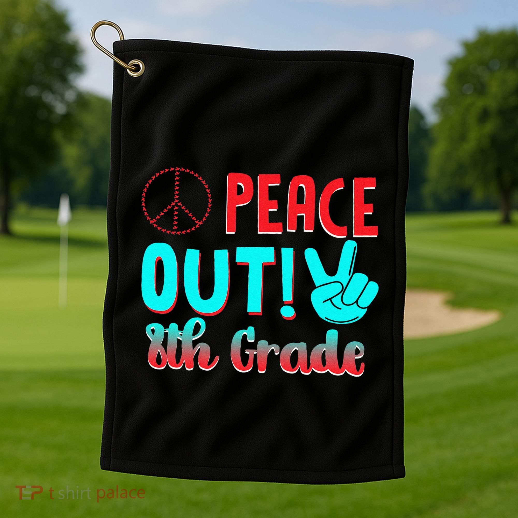 Last Day Of School Peace Out! 8th Grade Golf Towel