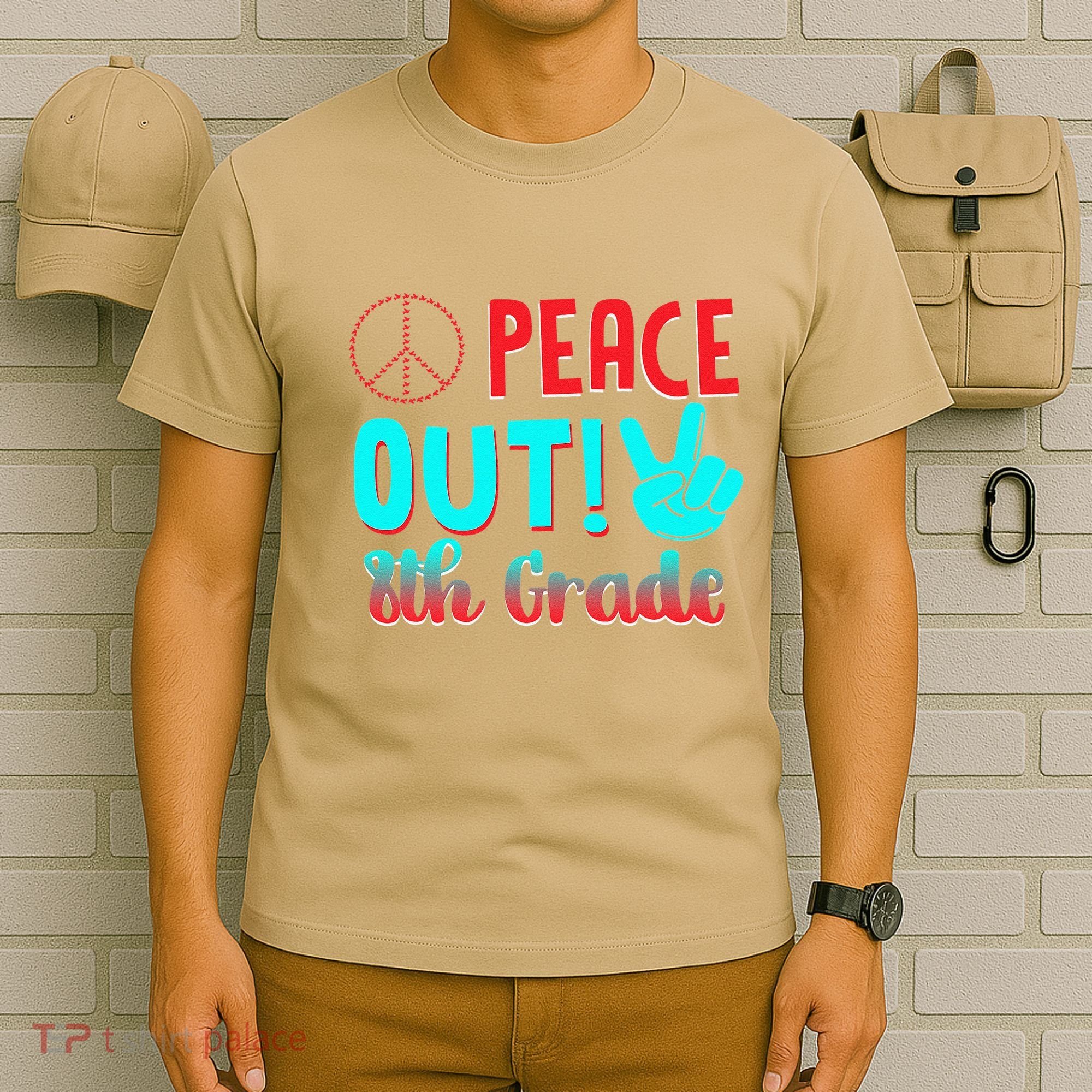 Last Day Of School Peace Out! 8th Grade T-Shirt