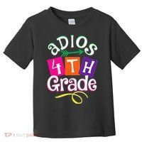 Last Day Of School Adios 4th Grade Graduation Premium Toddler T-Shirt thumb 0