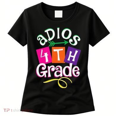 Last Day Of School Adios 4th Grade Graduation Premium Women's T-Shirt