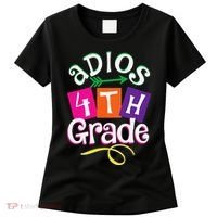 Last Day Of School Adios 4th Grade Graduation Premium Women's T-Shirt thumb 0