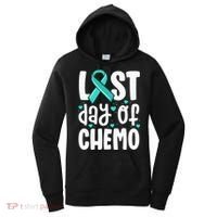 Last Day Of Chemo Women Ovarian Cancer Support Gifts Women's Hoodie thumb 0
