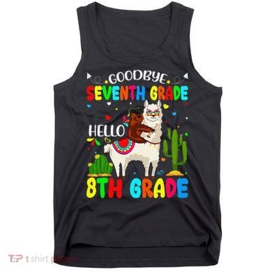 Last Day Of School Goodbye Seventh Grade Hello 8th Grade Tank Top