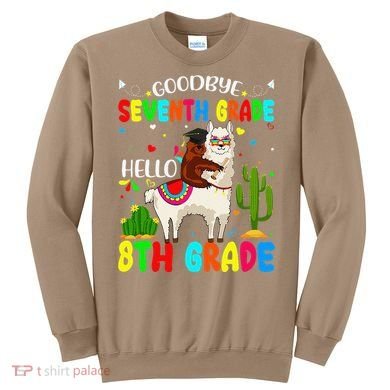 Last Day Of School Goodbye Seventh Grade Hello 8th Grade Sweatshirt