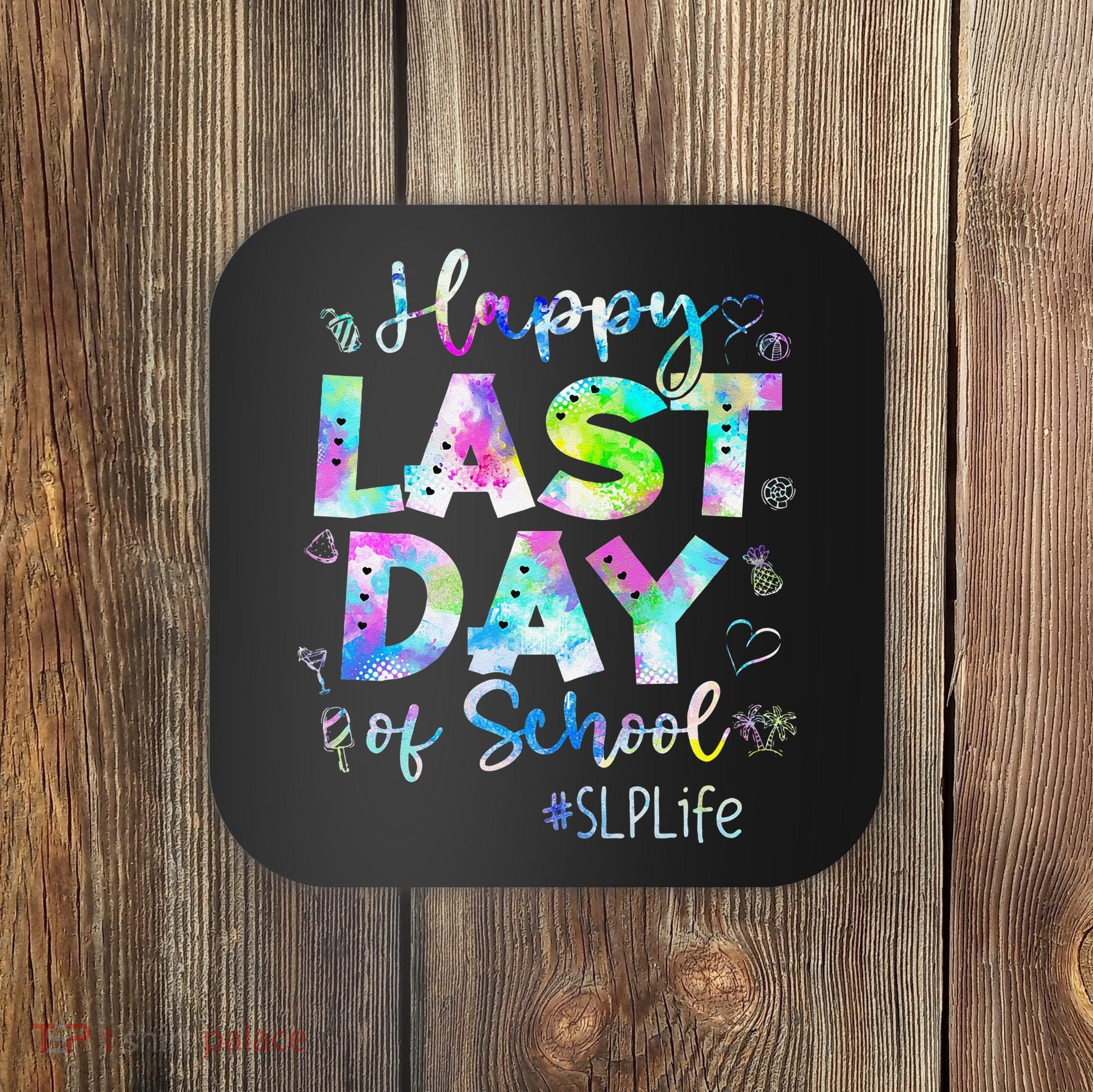 Last Day Of School SLP Life Summer Vacation Beach Coaster