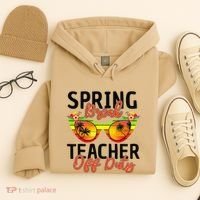 Last Day Of School Spring Break Teacher Off Duty Hoodie thumb 4