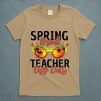 Last Day Of School Spring Break Teacher Off Duty T-Shirt thumb 5