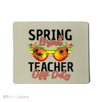 Last Day Of School Spring Break Teacher Off Duty Mousepad thumb 0