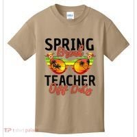 Last Day Of School Spring Break Teacher Off Duty Kids T-Shirt thumb 0