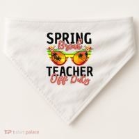 Last Day Of School Spring Break Teacher Off Duty USA-Made Doggie Bandana thumb 0