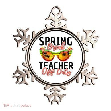 Last Day Of School Spring Break Teacher Off Duty Ornament