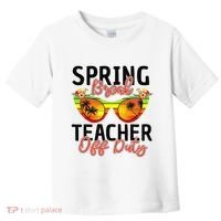 Last Day Of School Spring Break Teacher Off Duty Toddler T-Shirt thumb 0