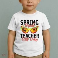 Last Day Of School Spring Break Teacher Off Duty Toddler T-Shirt thumb 2
