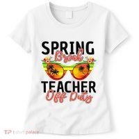 Last Day Of School Spring Break Teacher Off Duty Women's T-Shirt thumb 0